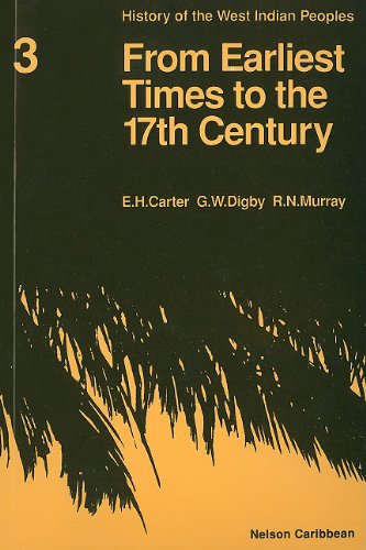 9780175660421: From Earliest Times to the 17th Century (History of the West Indian Peoples)