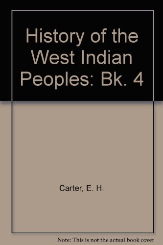 Beispielbild fr History of the West Indian Peoples: Bk. 4 zum Verkauf von Wonder Book