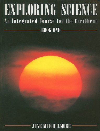 Exploring Science, Book One: An Integrated Course for the Caribbean (9780175663705) by Mitchelmore, June