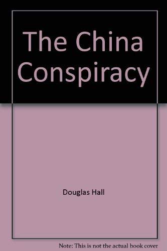 Stock image for The China Conspiracy for sale by Alexander Books (ABAC/ILAB)