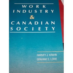 Beispielbild fr Work, Industry & Canadian Society zum Verkauf von Bay Used Books