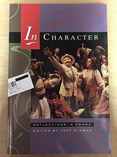 Imagen de archivo de In Character : Reflections in Drama a la venta por Bingo Used Books