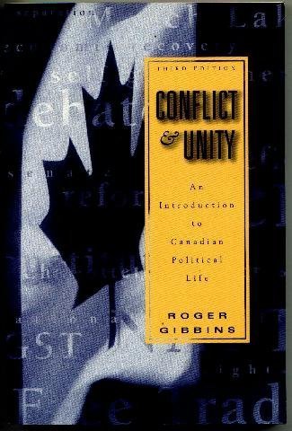 Imagen de archivo de Conflict and Unity : An Introduction to Canadian Political Life a la venta por BOOK'EM, LLC