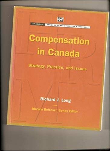 Stock image for Compensation in Canada : Strategy, Practice and Issues for sale by Better World Books