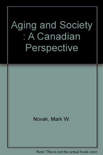 Beispielbild fr Aging and Society : A Canadian Perspective zum Verkauf von Better World Books
