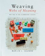 Stock image for Weaving Webs of Meaning. Writing in the Elementary School. for sale by Ken Jackson