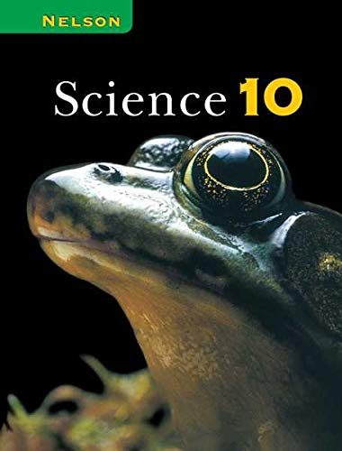 Beispielbild fr Nelson Education - Secondary Science - Science 10 zum Verkauf von Better World Books