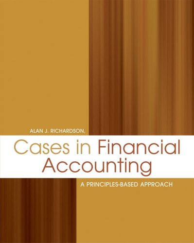 Cases in Financial Accounting: A Principles-Based Approach (9780176102753) by Alan Richardson