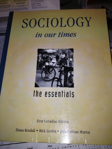 9780176166243: Sociology in Our Times: The Essentials [Paperback] by Kendall, Diana