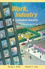 Imagen de archivo de Work, Industry & Canadian Society : Fourth Edition a la venta por Starx Products