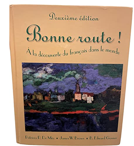 Beispielbild fr Bonne Route!: a la Decouverte Du Francais Dans Le Monde zum Verkauf von ThriftBooks-Dallas