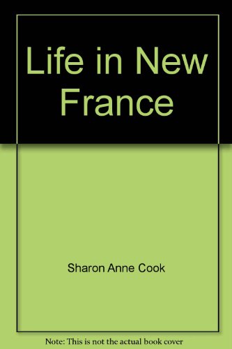 Stock image for Life in New France for sale by Werdz Quality Used Books