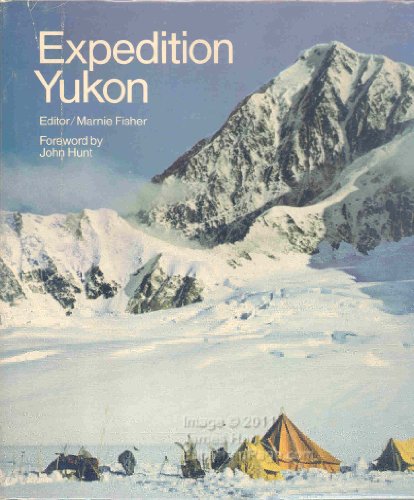 Stock image for EXPEDITION YUKON [MOUNTAINEERING] for sale by Larry W Price Books