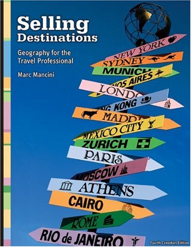 Stock image for Selling Destinations, Geography for the Travel Professional (CANADIAN EDITION) for sale by Book Deals