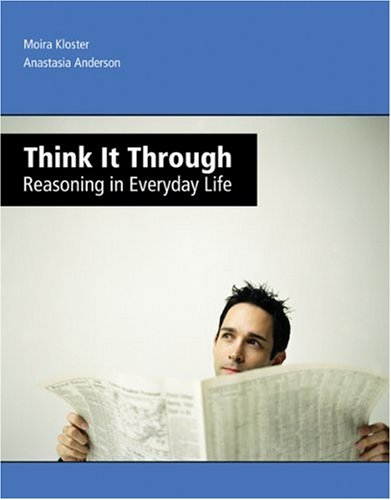 Imagen de archivo de Think It Through : Reasoning in Everyday Life a la venta por Better World Books: West