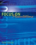 Beispielbild fr Focus on Presentations zum Verkauf von Better World Books