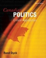 Stock image for Canadian Politics : Critical Approaches for sale by Better World Books