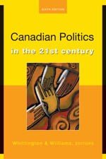 Beispielbild fr Canadian Politics in the 21st Century : Sixth Edition zum Verkauf von cornacres