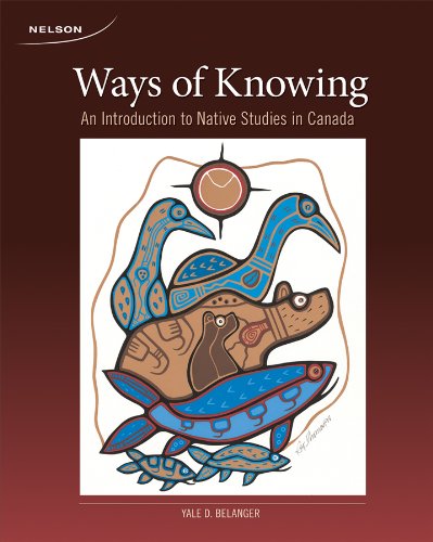 Stock image for Ways of Knowing An Introduction to Native Studies in Canada for sale by GF Books, Inc.