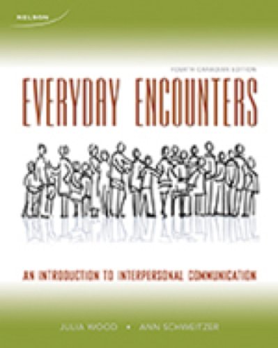 9780176479091: "Everyday Encounters : An Introduction to Interpersonal Communication "