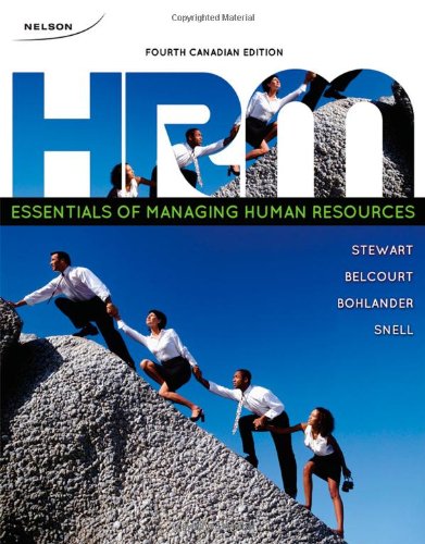 Imagen de archivo de Essentials of Managing Human Resources Eileen B Stewart; Monica Belcourt; George W Bohlander and Scott A Snell a la venta por Aragon Books Canada