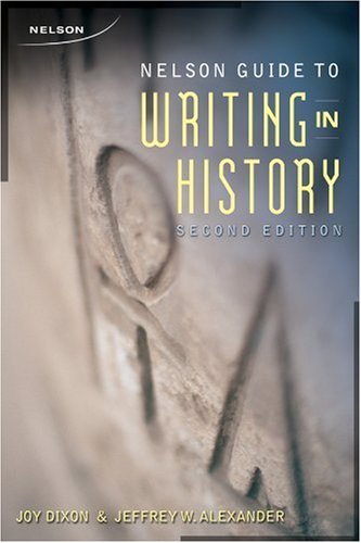 Beispielbild fr Nelson Guide to Writing in History zum Verkauf von Better World Books
