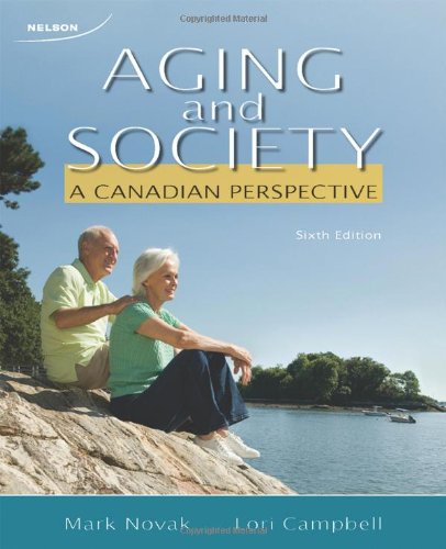 Stock image for Aging and Society: A Canadian Perspective Novak, Mark and Campbell, Lori for sale by Aragon Books Canada