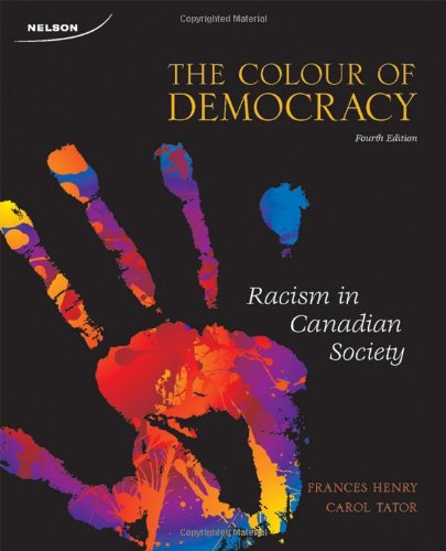 Imagen de archivo de Colour of Democracy : Racism in Canadian Society a la venta por Better World Books