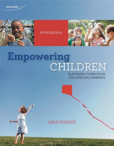 9780176502232: Empowering Children: Play-Based Curriculum for Lifelong Learning