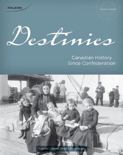 Beispielbild fr Destinies : Canadian History since Confederation zum Verkauf von Better World Books