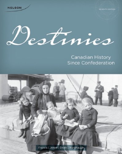 Imagen de archivo de Destinies : Canadian History since Confederation a la venta por Better World Books