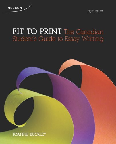 Beispielbild fr Fit to Print : The Canadian Student's Guide to Essay Writing zum Verkauf von Better World Books