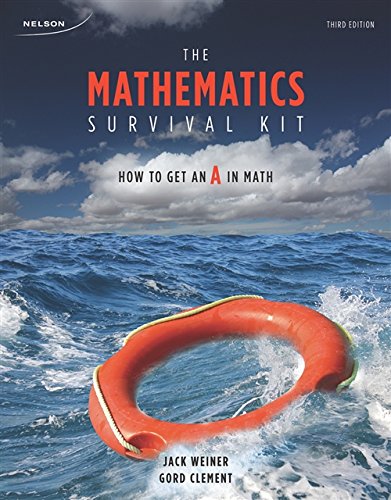 Stock image for Mathematics Survival Kit : How to Get an a in Math for sale by Better World Books