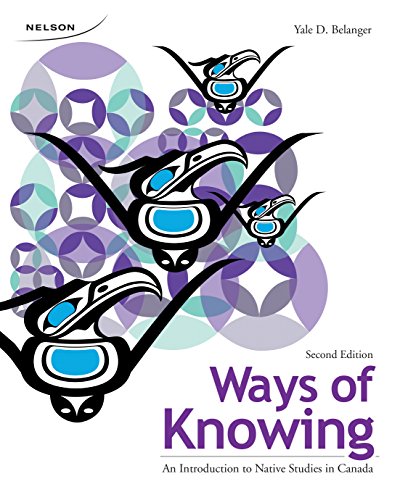 9780176508630: Ways of Knowing : An Introduction to Native Studies in Canada