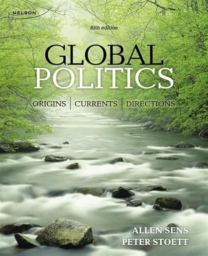 Imagen de archivo de Global Politics: Origins, Currents, and Directions Sens, Allen and Stoett, Peter a la venta por Aragon Books Canada