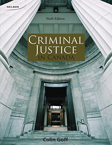 9780176512736: Criminal Justice in Canada, 6th Edition