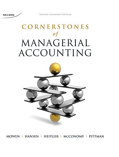Stock image for Cornerstones of Managerial Accounting Mowen, Maryanne; Hanson, Don; Heitger, Dan; McConomy, David and Pittman, Jeffrey for sale by Aragon Books Canada