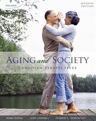 Stock image for Aging and Society: A Canadian Perspectives for sale by ThriftBooks-Atlanta