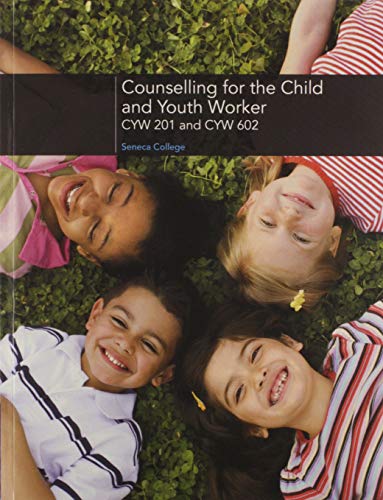 Stock image for Custom Publication: Counselling for the Child and Youth Worker - CYW 201 or CYW 602, Seneca College for sale by Book Deals
