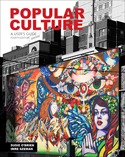 Immagine dell'editore per Popular Culture: A User's Guide, 4th Edition Susie O'Brien Imre Szeman venduto da World of Books (was SecondSale)