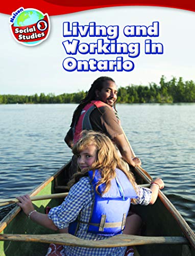 Stock image for Living and Working in Ontario (Nelson Social Studies 3) for sale by GF Books, Inc.