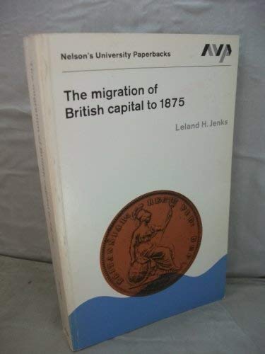 Stock image for Migration of British Capital to 1875 (University Paperbacks) for sale by HALCYON BOOKS