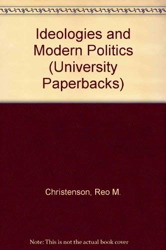 Beispielbild fr Ideologies and Modern Politics. [The Nelson's University Paperbacks series] zum Verkauf von G. & J. CHESTERS