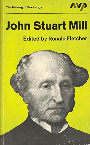 9780177120824: John Stuart Mill: A Logical Critique of Sociology