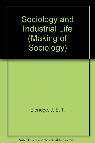 Beispielbild fr Sociology and Industrial Life (Making of Sociology) zum Verkauf von madelyns books