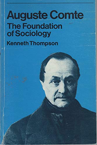 Auguste Comte: The foundation of sociology (The Making of sociology series) (9780177120855) by Comte, Auguste