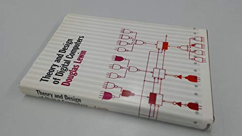 Beispielbild fr Theory and Design of Digital Computers zum Verkauf von WorldofBooks