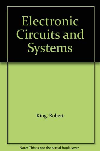 Electronic Circuits and Systems (9780177616266) by Robert Ashford King
