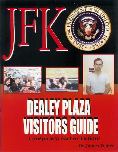 Dealey Plaza Visitors Guide. (9780186262805) by James Felder