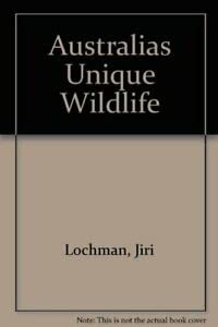 Beispielbild fr Australias Unique Wildlife zum Verkauf von Better World Books